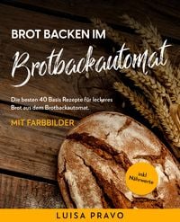 Produktbild: Brot Backen im Brotbackautomat