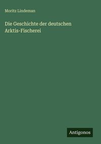 Produktbild: Die Geschichte der deutschen Arktis-Fischerei