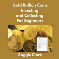 Produktbild: Gold Bullion Coins Investing and Collecting For Beginners