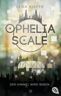 Bild vom Artikel Ophelia Scale - Der Himmel wird beben vom Autor Lena Kiefer