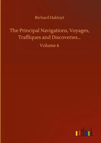 Produktbild: The Principal Navigations, Voyages, Traffiques and Discoveries...
