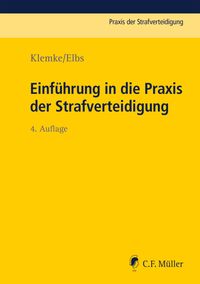 Bild vom Artikel Einführung in die Praxis der Strafverteidigung vom Autor Olaf Klemke