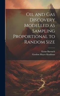 Produktbild: Oil and gas Discovery Modelled as Sampling Proportional to Random Size