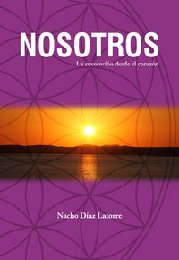 Produktbild: Nosotros. La revoluci&oacute;n desde el coraz&oacute;n