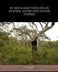 Produktbild: By Rock and Pool on an Austral Shore and Other Stories