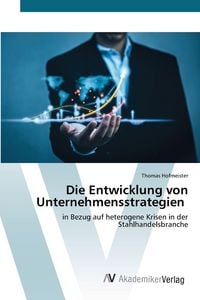 Produktbild: Die Entwicklung von Unternehmensstrategien