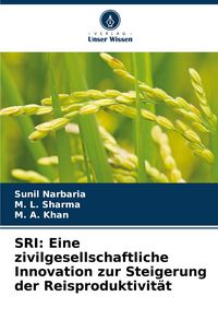 Produktbild: SRI: Eine zivilgesellschaftliche Innovation zur Steigerung der Reisproduktivit&auml;t