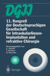 Produktbild: 11. Kongre&szlig; der Deutschsprachigen Gesellschaft f&uuml;r Intraokularlinsen-Implantation und refraktive Chirurgie
