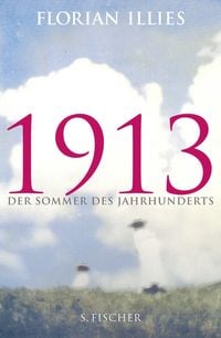 Produktbild: 1913. Der Sommer des Jahrhunderts.