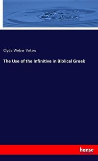 Produktbild: The Use of the Infinitive in Biblical Greek