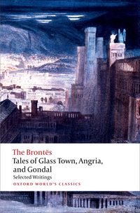Produktbild: Tales of Glass Town, Angria, and Gondal