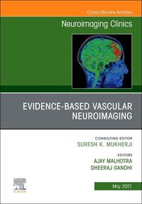 Produktbild: Evidence-Based Vascular Neuroimaging, an Issue of Neuroimaging Clinics of North America