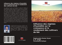 Produktbild: Influence des r&eacute;gimes d'humidit&eacute; sur la croissance et le rendement des cultivars de bl&eacute;