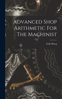 Produktbild: Advanced Shop Arithmetic For The Machinist