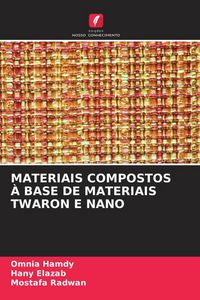 Produktbild: MATERIAIS COMPOSTOS &Agrave; BASE DE MATERIAIS TWARON E NANO