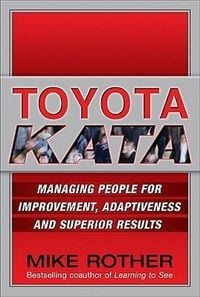 Produktbild: Toyota Kata: Managing People for Improvement, Adaptiveness and Superior Results