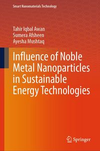 Produktbild: Influence of Noble Metal Nanoparticles in Sustainable Energy Technologies