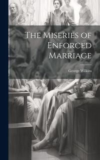 Produktbild: The Miseries of Enforced Marriage