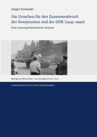 Produktbild: Die Ursachen f&uuml;r den Zusammenbruch der Sowjetunion und der DDR (1945-1990)