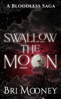 Produktbild: Swallow the Moon (A Bloodless Saga, #2)