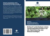 Produktbild: Entwurf und Analyse eines Verbundstoffzylinders f&uuml;r die Speicherung von Wasserstoffgas