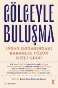 Produktbild: G&ouml;lgeyle Bulusma - Insan Dogasindaki Karanlik Y&uuml;z&uuml;n Gizli G&uuml;c&uuml;