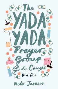 Produktbild: The Yada Yada Prayer Group Gets Caught