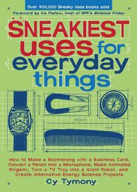 Produktbild: Sneakiest Uses for Everyday Things