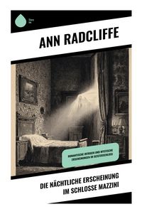 Produktbild: Die n&auml;chtliche Erscheinung im Schlosse Mazzini