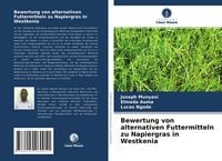 Produktbild: Bewertung von alternativen Futtermitteln zu Napiergras in Westkenia