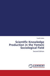 Produktbild: Scientific Knowledge Production in the Yemeni Sociological Field
