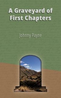 Produktbild: A Graveyard of First Chapters