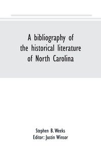 Produktbild: A bibliography of the historical literature of North Carolina