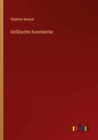 Produktbild: Gef&auml;lschte Kunstwerke