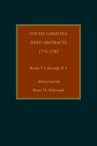 Produktbild: South Carolina Deed Abstracts, 1776-1783, Books Y-4 through H-5