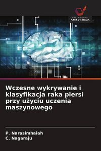 Produktbild: Wczesne wykrywanie i klasyfikacja raka piersi przy u&iquest;yciu uczenia maszynowego