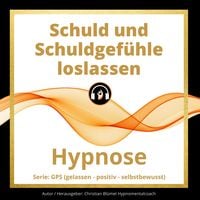 Produktbild: Schuld und Schuldgef&uuml;hle loslassen