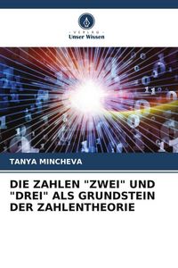 Produktbild: Die Zahlen "zwei" und "drei" als Grundstein der Zahlentheorie