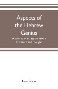 Produktbild: Aspects of the Hebrew genius, a volume of essays on Jewish literature and thought