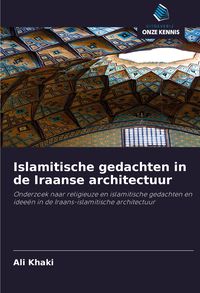 Produktbild: Islamitische gedachten in de Iraanse architectuur