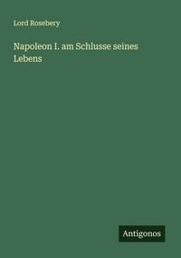 Produktbild: Napoleon I. am Schlusse seines Lebens