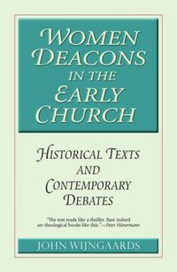Produktbild: Women Deacons in the Early Church Historical Texts and Contemporary Debates