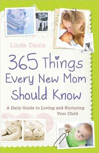 Produktbild: 365 Things Every New Mom Should Know