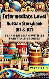 Produktbild: Intermediate Level Russian Storybook (B1 & B2)