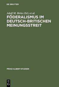 Produktbild: F&ouml;deralismus im deutsch-britischen Meinungsstreit