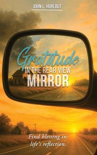 Produktbild: Gratitude in the Rear View Mirror
