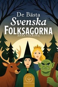 Produktbild: De B&auml;sta Svenska Folksagorna