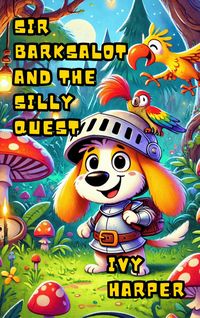 Produktbild: Sir Barksalot and the Silly Quest