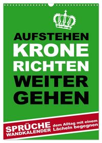 Produktbild: Aufstehen, Krone richten, weitergehen (Wandkalender 2026 DIN A3 hoch), CALVENDO Monatskalender