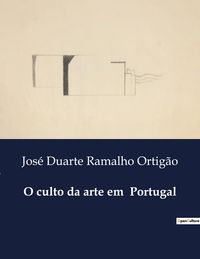 Produktbild: O culto da arte em Portugal